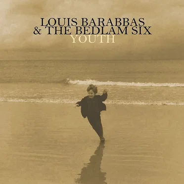 Youth by Louis Barabbas & The Bedlam Six - album cover