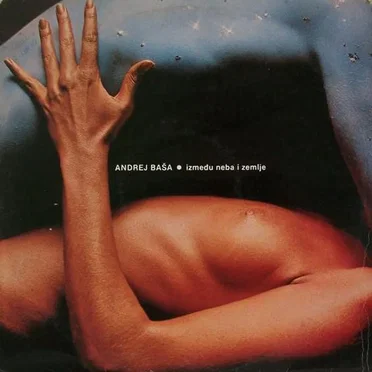 Između Neba I Zemlje by Andrej Baša - album cover