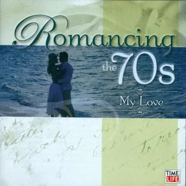 Romancing the 70s, Volume 6: My Love by Various Artists - album cover