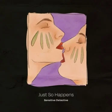 Just So Happens by Sensitive Detective - album cover
