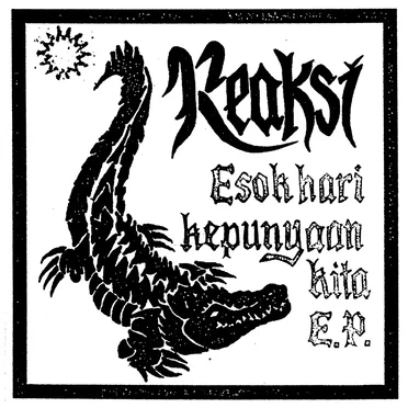 Esok Hari Kepunyaan Kita by Reaksi - album cover
