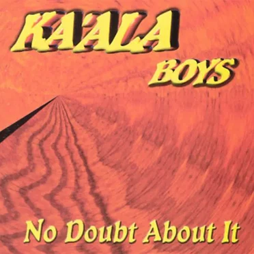 No Doubt About It by Ka'ala Boys - album cover