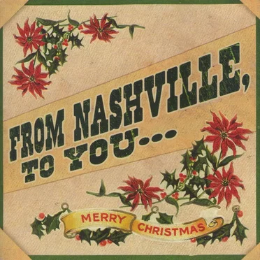 From Nashville, to You… Merry Christmas by Various Artists - album cover