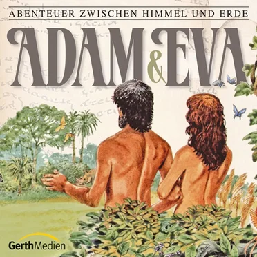 Abenteuer zwischen Himmel und Erde 01 - Adam & Eva by Abenteuer zwischen Himmel und Erde - album cover