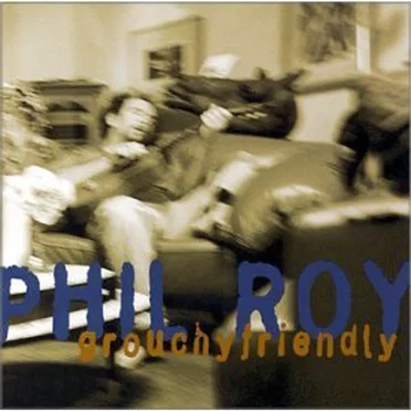 Grouchyfriendly by Phil Roy - album cover