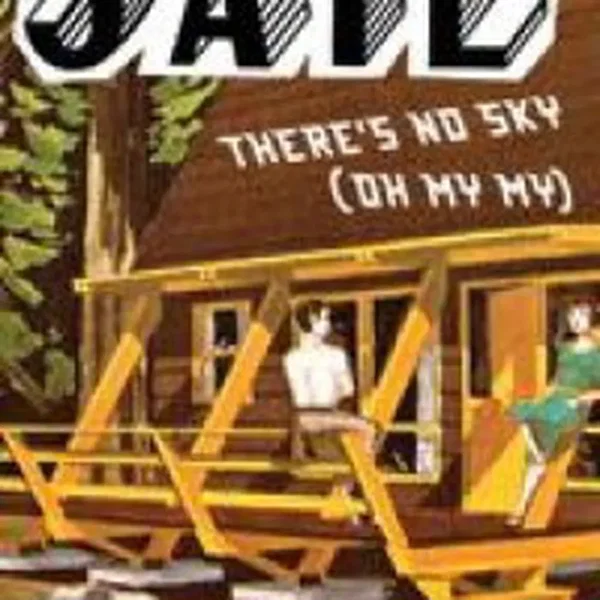 There's No Sky (Oh My My)