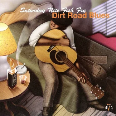 Dirt Road Blues by Saturday Nite Fish Fry - album cover