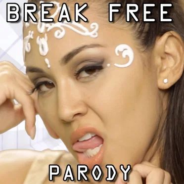 Break Free Parody
