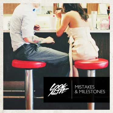 Mistakes & Milestones by Look Alive - album cover