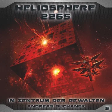 Heliosphere 2265, Folge 5: Im Zentrum der Gewalten by Andreas Suchanek - album cover