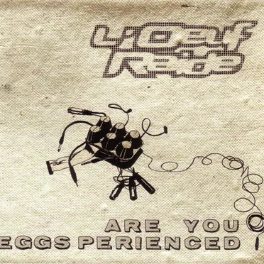Are You Eggsperienced?