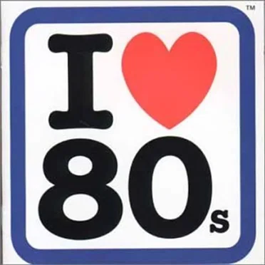 I Love 80s by Various Artists - album cover