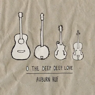 O the Deep, Deep Love by Auburn RUF - album cover