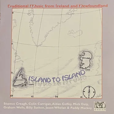 Island to Island: Traditional Music From Ireland and Newfoundland