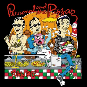 Raw Pie by Personal and the Pizzas - album cover