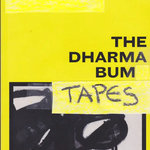 The Dharma Bum Tapes