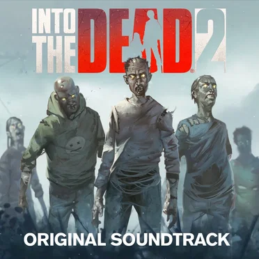 Into the Dead 2: Original Soundtrack by PikPok - album cover
