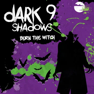 Dark Shadows 9 - Burn the Witch by Various Artists - album cover