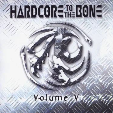 Hardcore to the Bone, Volume V by Various Artists - album cover
