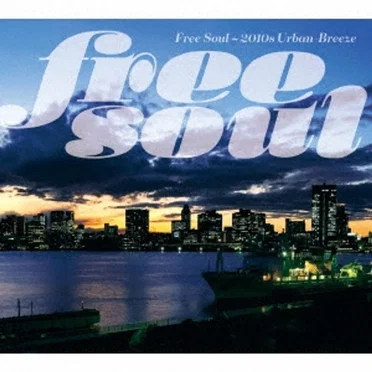 Free Soul ~ 2010s Urban-Breeze by Various Artists - album cover