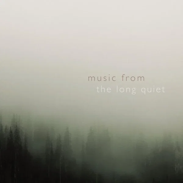 Music from the Long Quiet