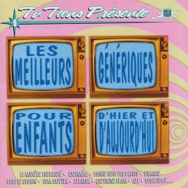 Les Meilleurs Génériques pour enfants d'hier et d'aujourd'hui by Various Artists - album cover