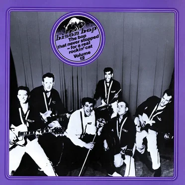 Bison Bop: The Bop That Never Stopped – For a Real Rockin’ Cat, Volume 12 by Various Artists - album cover