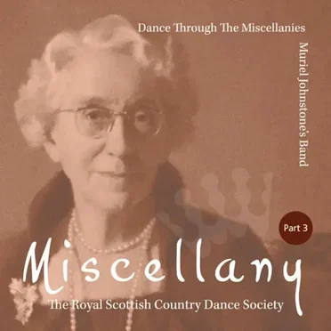 Dance Through The Miscellanies - Part 3 by Muriel Johnstone's Band - album cover