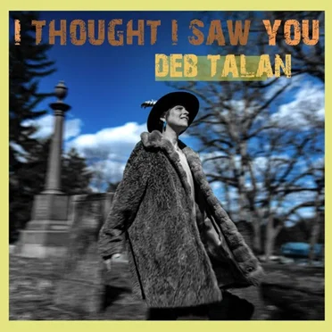 I Thought I Saw You by Deb Talan - album cover