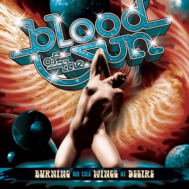 Burning on the Wings of Desire by Blood of the Sun - album cover