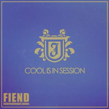 Cool Is In Session by Fiend International Jones - album cover