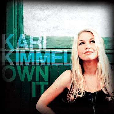 Own It by Kari Kimmel - album cover