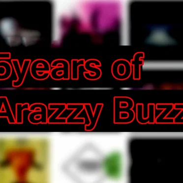 5years of Arazzy Buzz