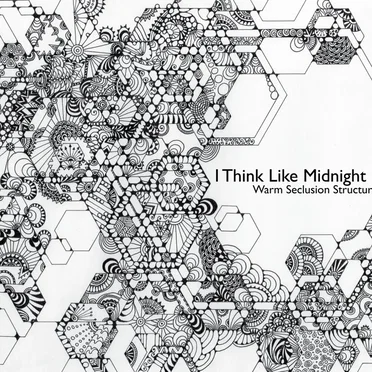 Warm Seclusion Structure by I Think Like Midnight - album cover