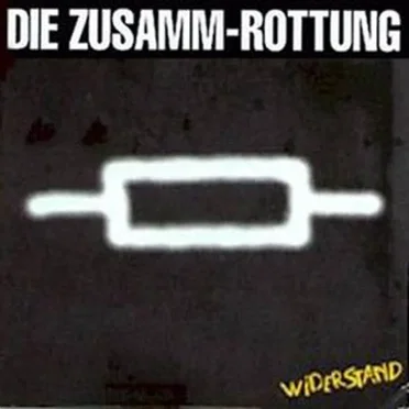 Widerstand by Die Zusamm-Rottung - album cover