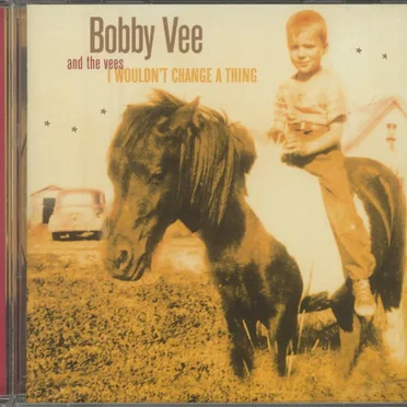 I Wouldn't Change a Thing