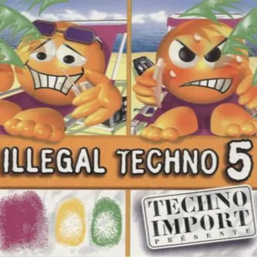 Illegal Techno 5 by Various Artists - album cover