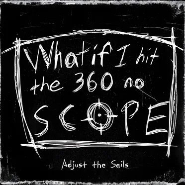 What if I Hit the 360 No Scope
