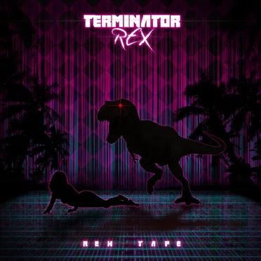 Rex Tape by Terminator-Rex - album cover