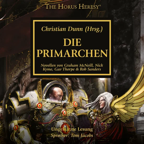 Die Primarchen [The Horus Heresy, Band 20 (Ungekürzt)]