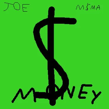 Money by joe m$ma - album cover