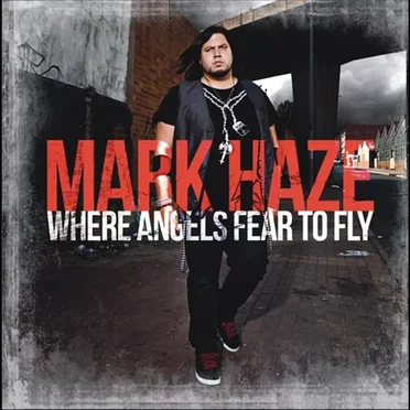 Where Angels Fear to Fly by Mark Haze - album cover