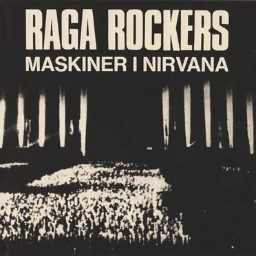 Maskiner i Nirvana by Raga Rockers - album cover