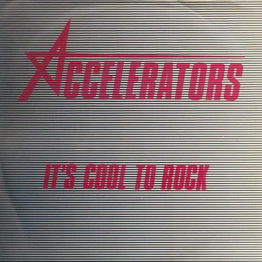 It's Cool to Rock by Accelerators - album cover