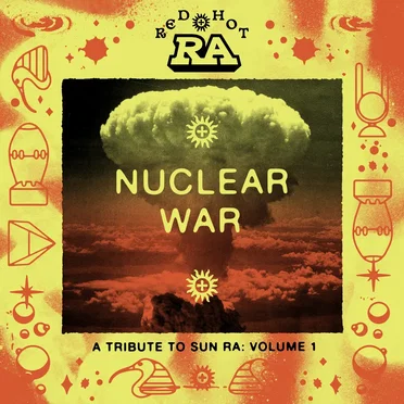Red Hot & Ra: Nuclear War by Various Artists - album cover