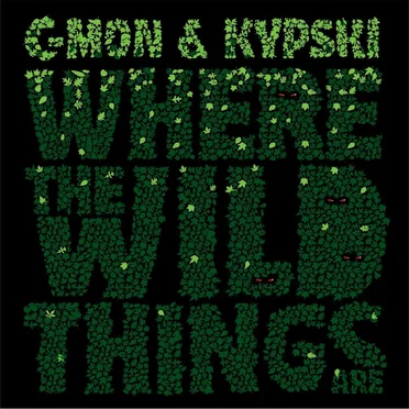 Where the Wild Things Are by C-Mon & Kypski - album cover