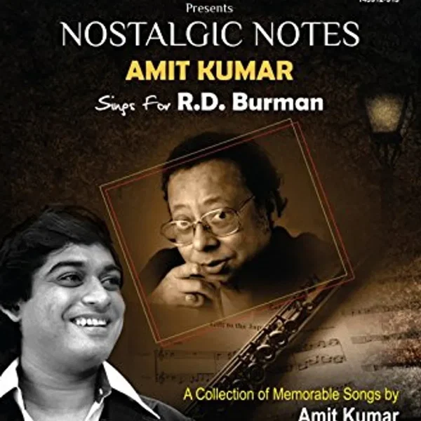 Nostalgic Notes: Amit Kumar Sings for R. D. Burman