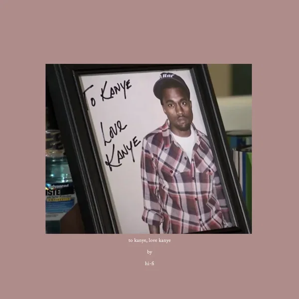 To Kanye, Love Kanye
