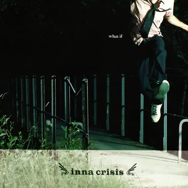 What if by Inna Crisis - album cover