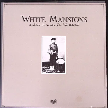 White Mansions - A Tale of the American Civil War 1861-1865 by Various Artists - album cover